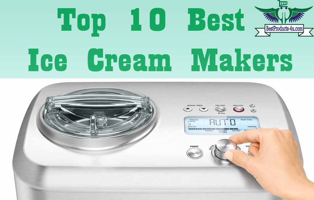 top 10 ice cream makers