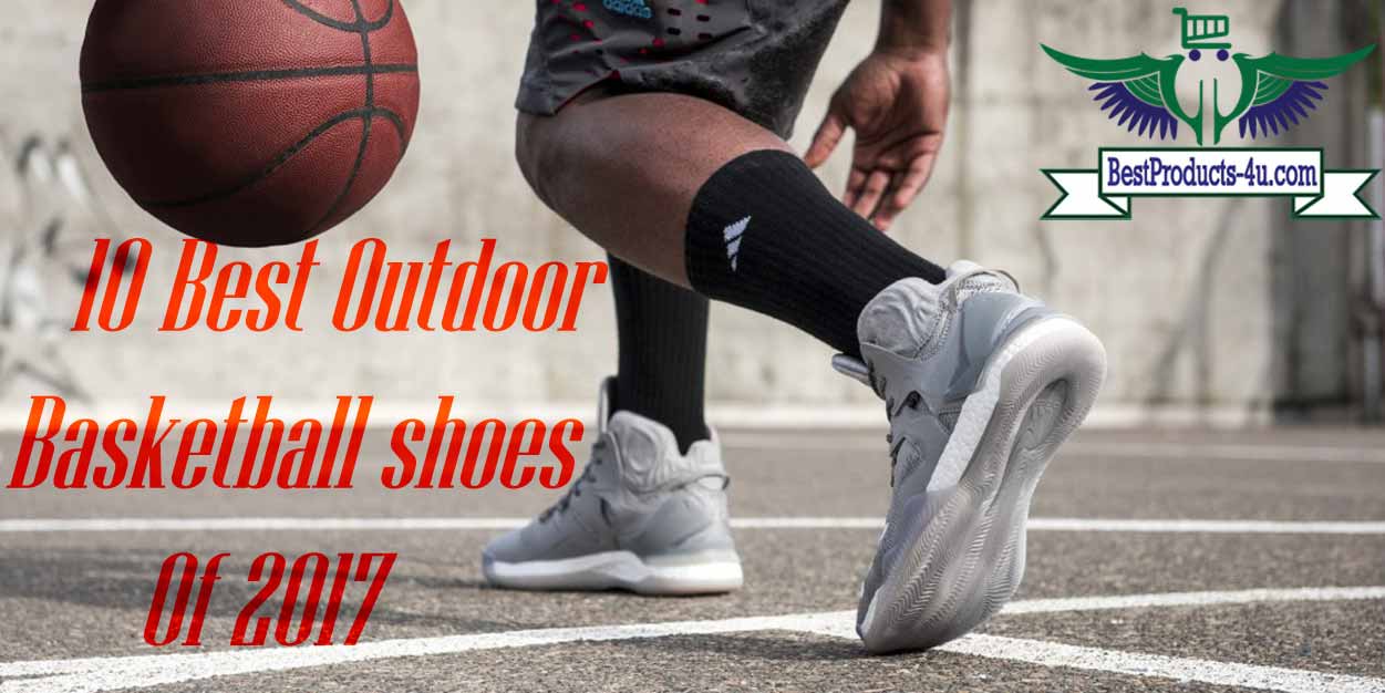 10 Best Outdoor Basketball Shoes Of 2018: Full Review and Buying Guide ...