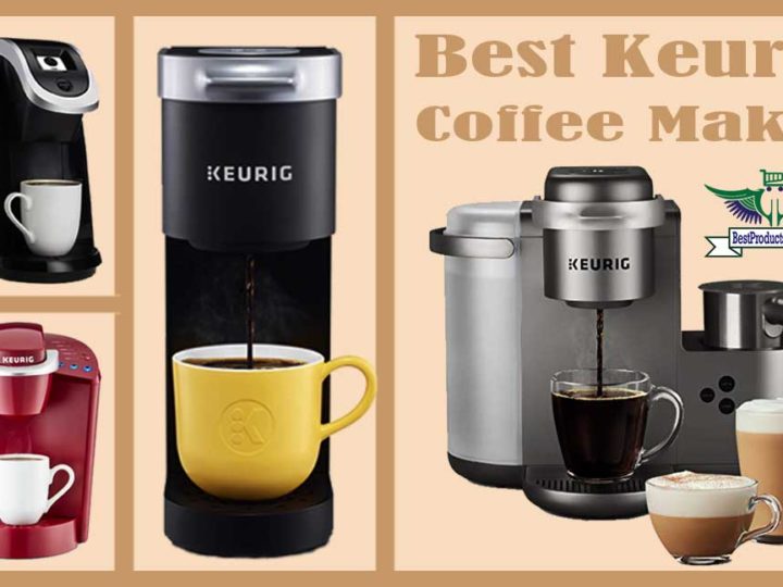 5 STAR Rated 12 Best Keurig Coffee Maker Reviews of 2024 |  Keurig Drip Coffee Makers
