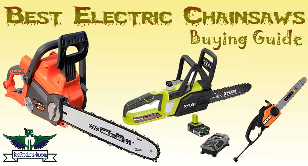 5 STAR Rated Top Ten Best Electric Chainsaws in 2023 The Ultimate