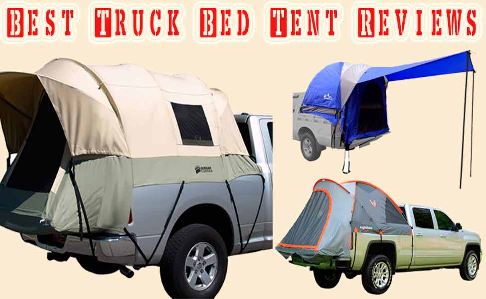 5 STAR Rated 10 Best Truck Bed Tent | Cheap Truck Bed Tent Review of 2023