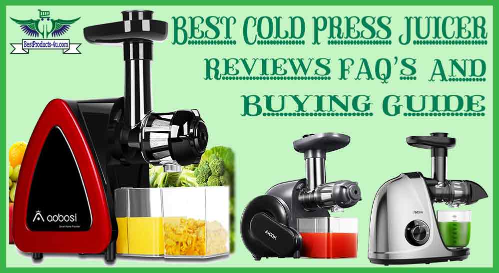 5 STAR Rated 15 Best Cold Press Juicer Masticating Juicer Reviews of 2024