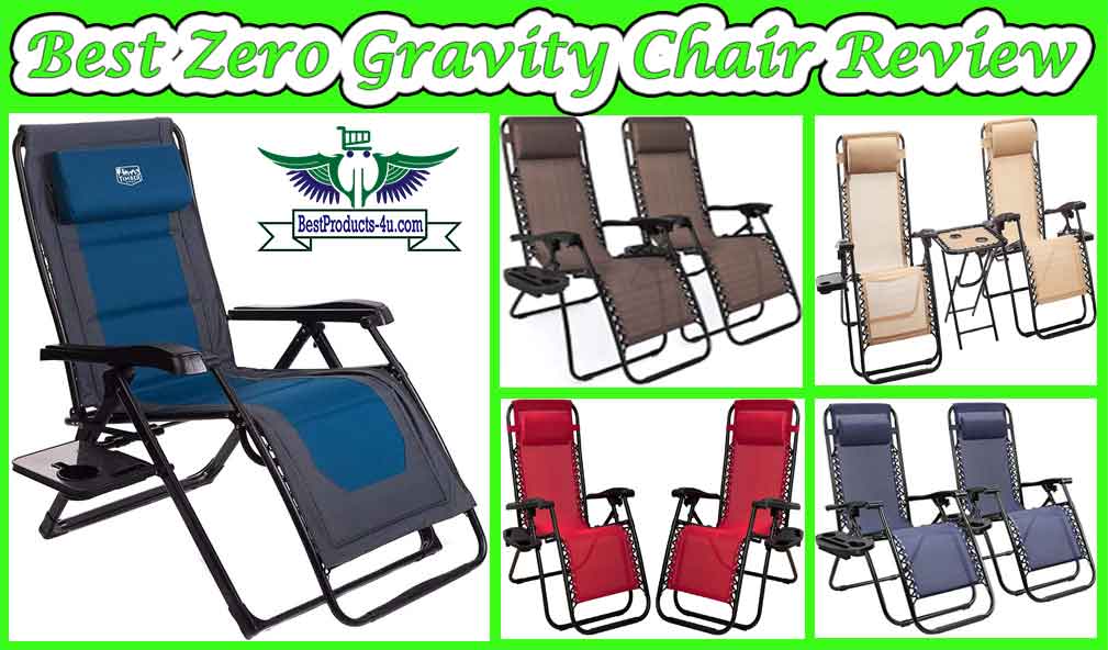 5 STAR Rated 10 Best Zero Gravity Chair Review of 2022 - Best Products